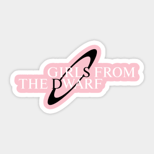 Girls from the Dwarf (alt) Sticker